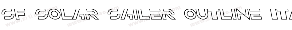 SF Solar Sailer Outline Italic字体转换